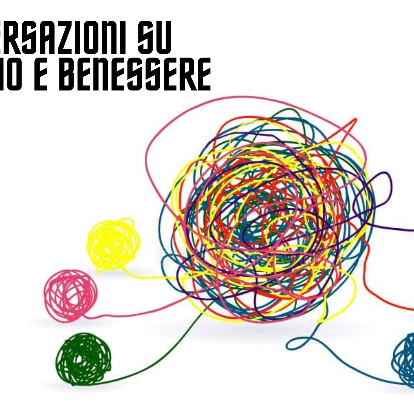 Conversazioni su disagio e benessere